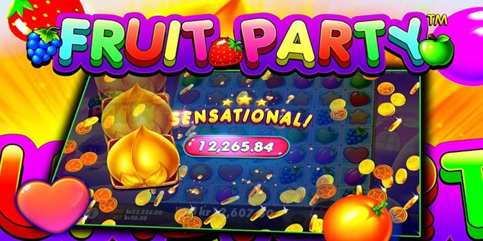 Cara Bermain Slot Fruit Party Agar Menang Konsisten