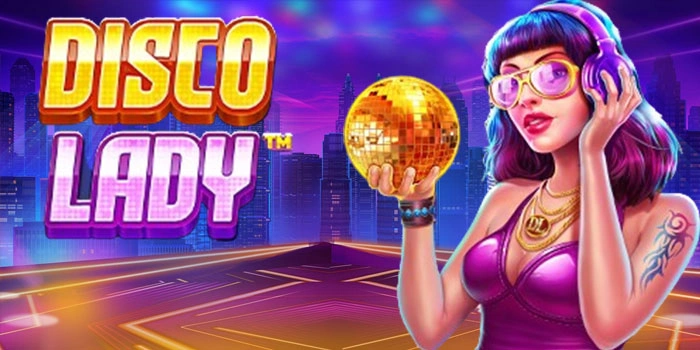 Pusat Hasilkan Maxwin Di Slot Disco Lady