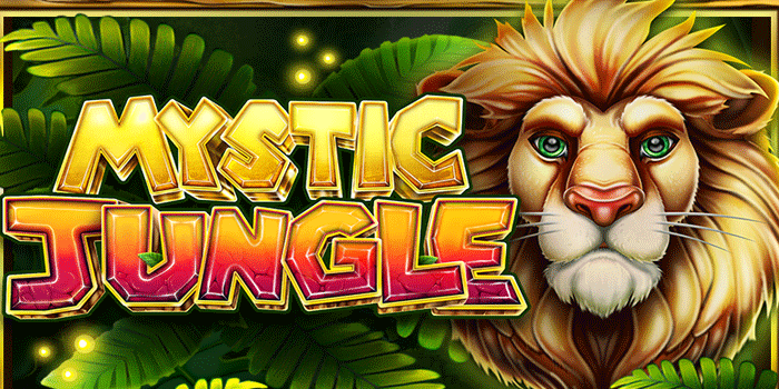 Cara Efektif Meraih Jackpot Slot Mystic Jungle Dengan Mudah